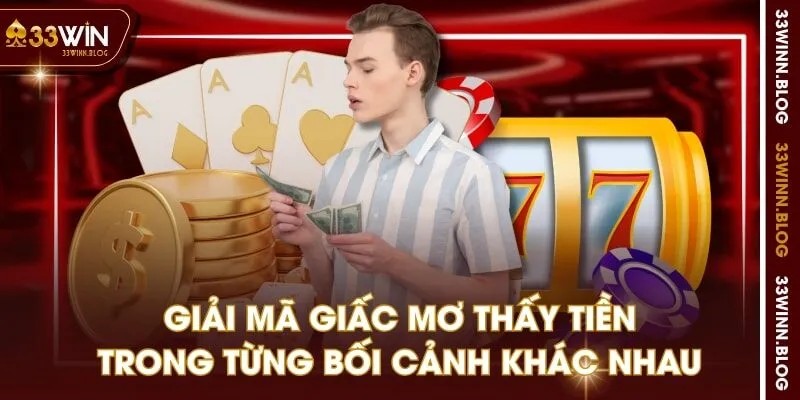 Giải mã giấc mơ thấy tiền trong từng bối cảnh khác nhau