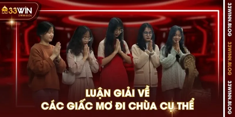 Luận giải về các giấc mơ đi chùa cụ thể