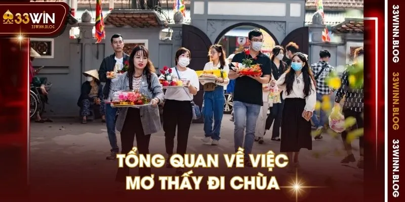 Tổng quan về việc mơ thấy đi chùa